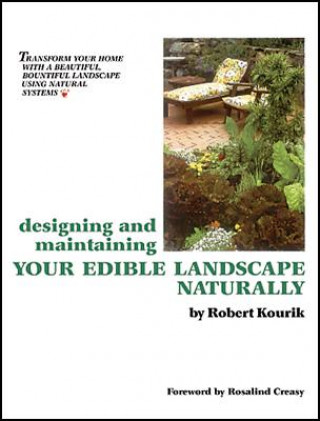 Книга Designing and Maintaining Your Edible Landscape Naturally Robert Kourik