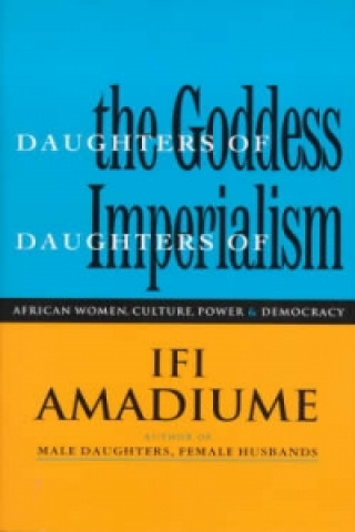 Buch Daughters of the Goddess, Daughters of Imperialism Ifi Adadiume