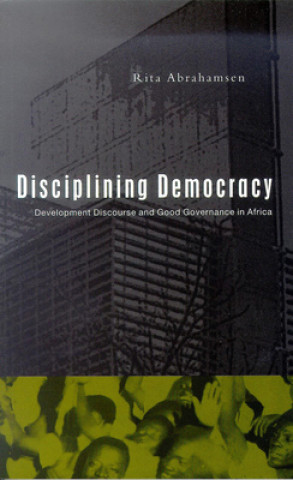 Carte Disciplining Democracy Rita Abrahamsen