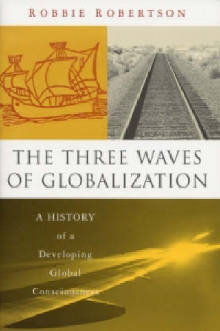 Książka Three Waves of Globalization Robbie Robertson