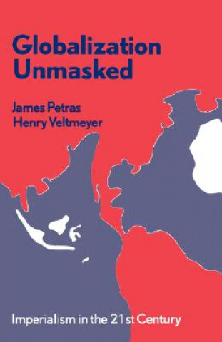 Kniha Globalization Unmasked James F. Petras