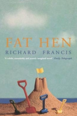 Knjiga Fat Hen Richard Francis