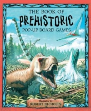 Książka Book of Prehistoric Pop-up Board Games Robert Nicholls