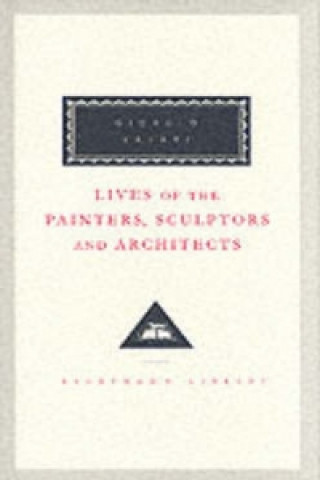 Könyv Lives Of The Painters, Sculptors And Architects Volume 2 Giorgio Vasari