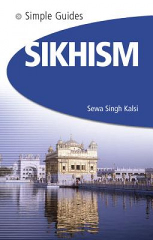 Könyv Sikhism - Simple Guides Sewa Singh Kalsi