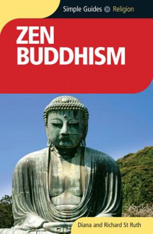 Kniha Zen Buddhism - Simple Guides Diana St.Ruth