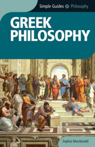 Kniha Greek Philosophy - Simple Guides Sophia Macdonald