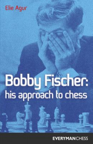 Könyv Bobby Fischer Elie Agur