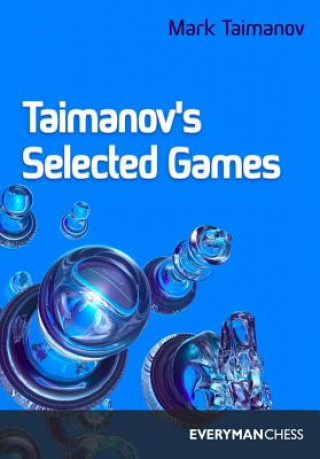 Carte Taimanov's Selected Games M.E. Taimanov