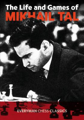 Книга Life and Games of Mikhail Tal Mikhail Tal