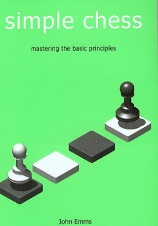 Knjiga Simple Chess John Emms
