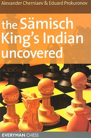 Книга Samisch King's Indian Uncovered Alexander Chernaiev