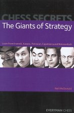 Carte Chess Secrets: The Giants of Strategy Neil McDonald