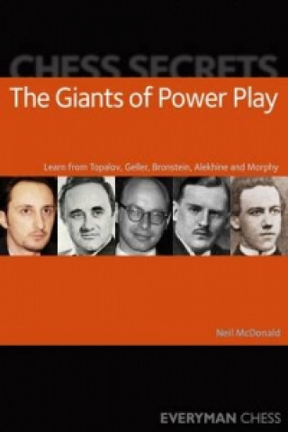Könyv Chess Secrets: The Giants of Power Play Neil McDonald