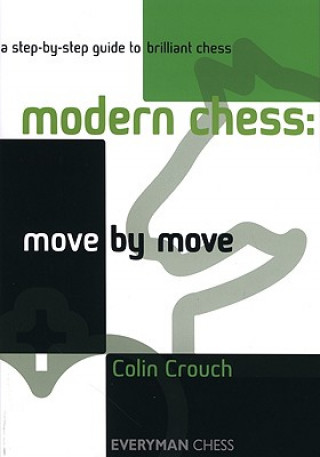 Książka Modern Chess: Move by Move Colin Crouch
