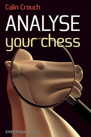 Knjiga Analyse Your Chess Colin Crouch