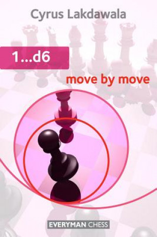 Könyv 1...D6: Move by Move Cyrus Lakdawala