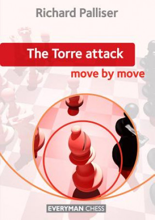 Книга Torre Attack: Move by Move Richard Palliser