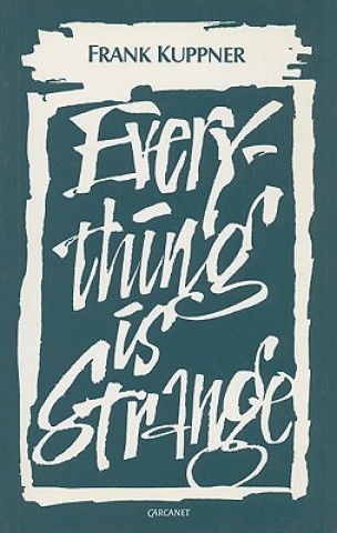 Knjiga Everything is Strange Frank Kuppner