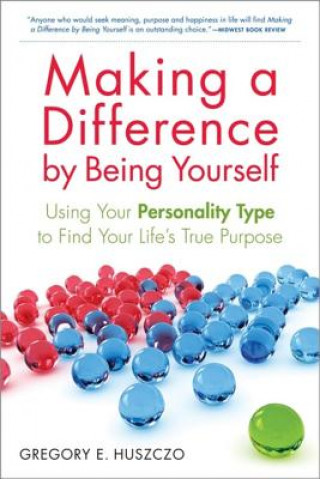 Buch Making a Difference by Being Yourself Gregory E. Huszczo