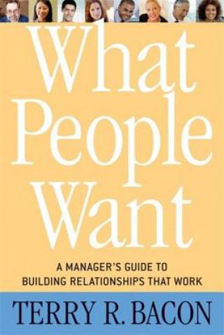 Kniha What People Want Terry R. Bacon