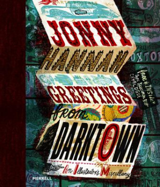 Kniha Jonny Hannah: Greetings from Darktown: An Illustrator's Miscellany Jonny Hannah