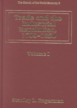Boek Trade and the Industrial Revolution, 1700-1850 Stanley L. Engerman