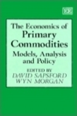 Книга ECONOMICS OF PRIMARY COMMODITIES 