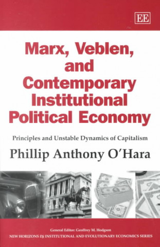 Kniha Marx, Veblen, and Contemporary Institutional Political Economy Phillip O'Hara