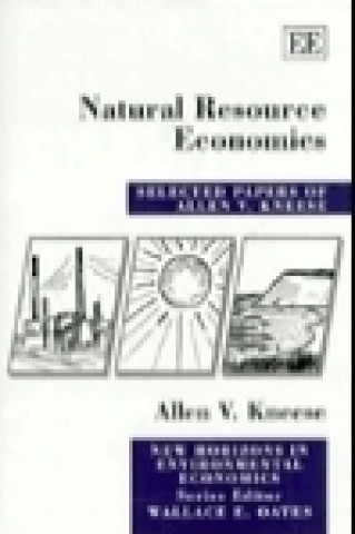 Kniha Natural Resource Economics - Selected Papers of Allen V. Kneese Allen V. Kneese