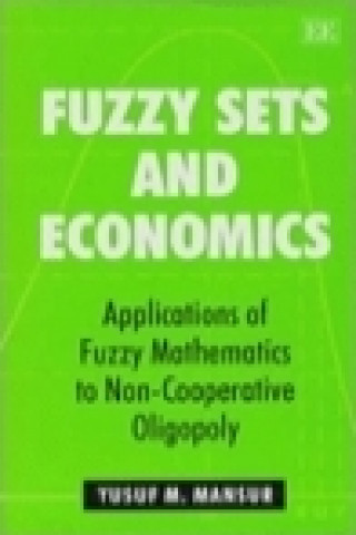 Kniha FUZZY SETS AND ECONOMICS Yusuf M. Mansur