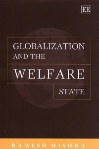 Книга Globalization and the Welfare State Ramesh Mishra