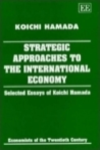 Könyv Strategic Approaches to the International Economy Koichi Hamada