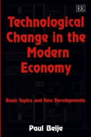Kniha Technological Change in the Modern Economy P.R. Beije