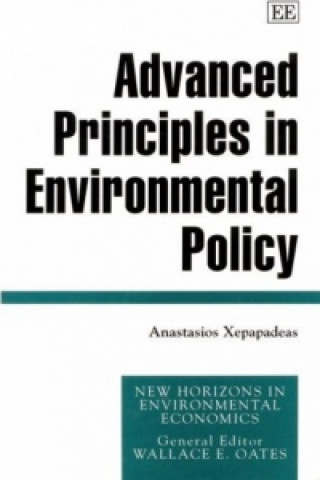 Kniha Advanced Principles in Environmental Policy Anastasios Xepapadeas
