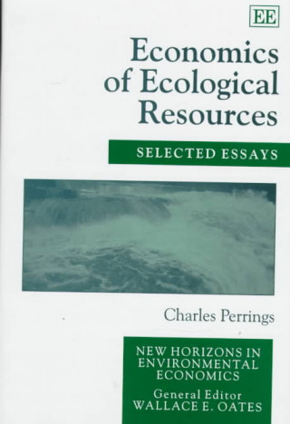 Книга Economics of Ecological Resources Charles Perrings