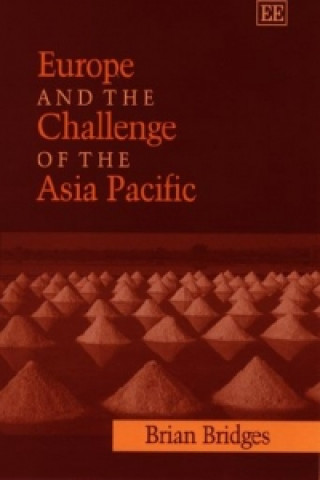 Książka Europe and the Challenge of the Asia Pacific Brian Bridges