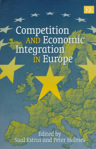 Könyv Competition and Economic Integration in Europe 
