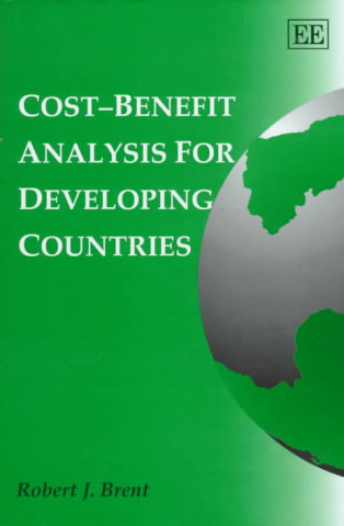 Könyv Cost-Benefit Analysis for Developing Countries Robert J. Brent