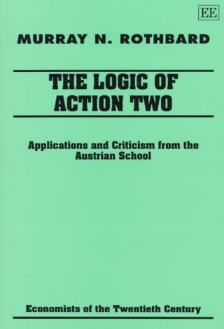 Kniha Logic of Action Two Murray N. Rothbard
