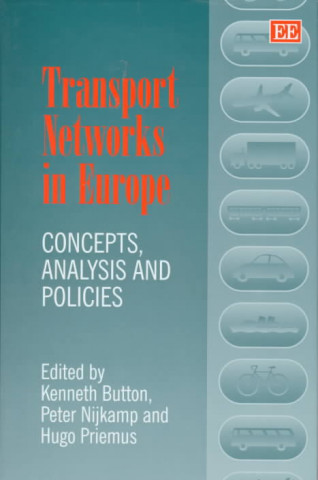 Book Transport Networks in Europe - Concepts, Analysis and Policies 