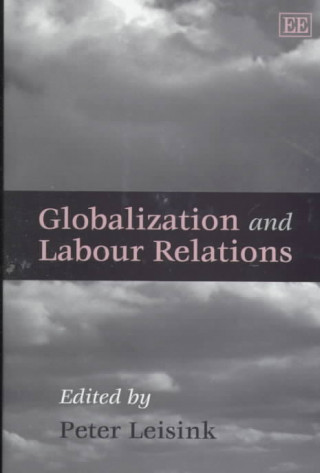 Книга Globalization and Labour Relations 