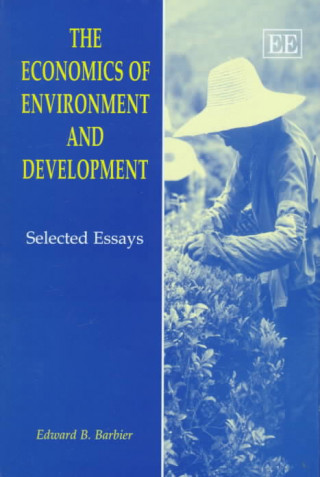 Книга Economics of Environment and Development Edward Barbier
