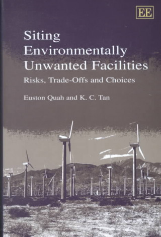 Książka Siting Environmentally Unwanted Facilities E. Quah