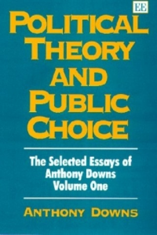 Könyv Political Theory and Public Choice Anthony Downs