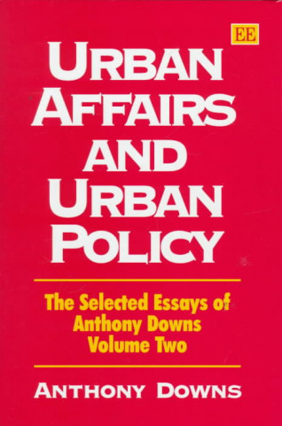 Könyv Urban Affairs and Urban Policy Anthony Downs