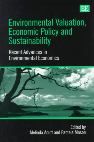 Książka Environmental Valuation, Economic Policy and Sus - Recent Advances in Environmental Economics 