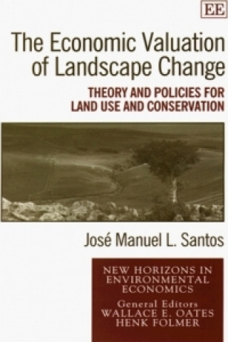 Книга Economic Valuation of Landscape Change Jose Manuel L. Santos