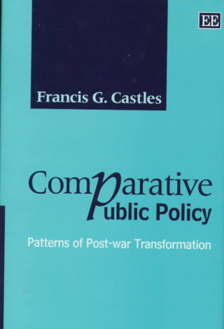Könyv Comparative Public Policy - Patterns of Post-war Transformation Francis G. Castles