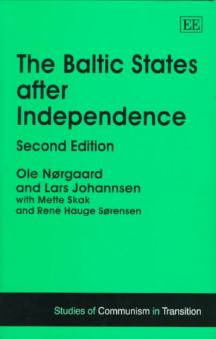 Carte Baltic States after Independence, Second Edition Ole Norgaard